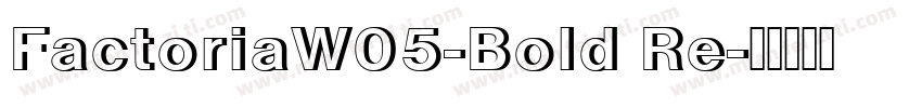 FactoriaW05-Bold Re字体转换